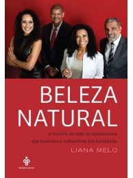 Beleza Natural - A História da Rede de Cabeleiros que Levantou a Estima  das Brasileiras.
